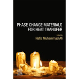 Libro Phase Change Materials For Heat Transfer - Muhammad...