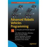 Advanced Robotic Vehicles Programming: Ardupilot & Pixhawk 