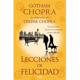 Lecciones De Felicidad - Chopra Gotham Y Chopra Deepak