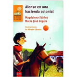 Alonso En Una Hacienda Colonial / Ibañez Y Zegers