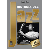 Historia Del Jazz, 30 Aniversario - Frank Tirro