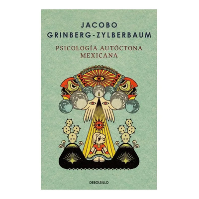 Psicología Autóctona Mexicana, De Grinberg-zylberbaum, Jacobo., Vol. 1. Editorial Debolsillo, Tapa Blanda En Español, 2024 | Envío gratis