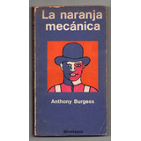 La Naranja Mecánica - Anthony Burgess Usado (j)