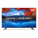 Smart Tv 50 4k Ultra Hd D-led Aiwa Aws-tv-50-bl-01