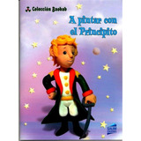 A Pintar Con El Principito 1