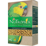 Raçao Nutropica Papagaio Natural 600g Envio Full