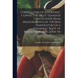 Libro Correlation Of Supersonic Convective Heat-transfer ...