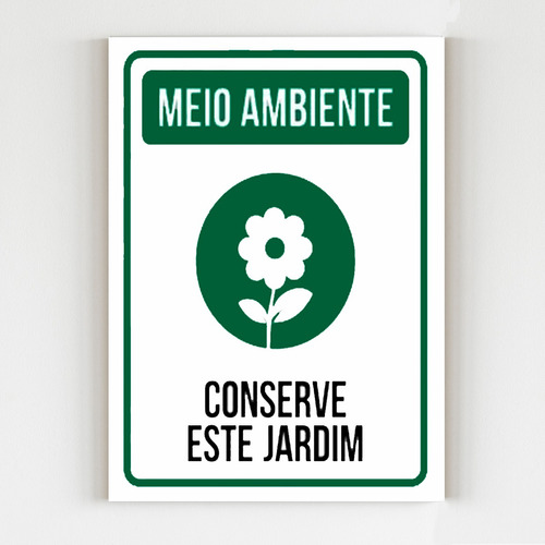 Kit 10 Placas Sinalização Meio Ambiente Conserve Este Jardim