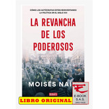 La Revancha De Los Poderosos, De Moisés Naim. Editorial Debate, Tapa Blanda En Español