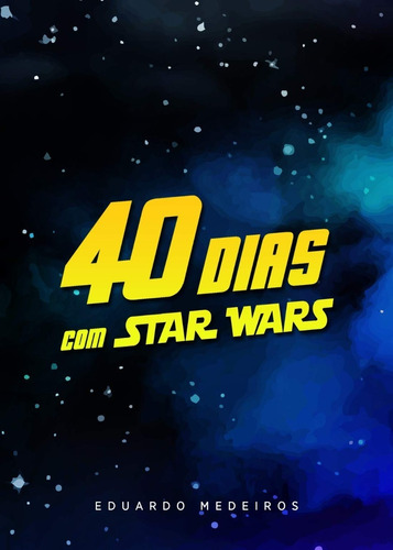 Livro Devocional 40 Dias Com Star Wars