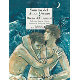 Sonetos Del Amor Oscuro - Divan Del Tamarit, De Garcia Lorca, Federico. Editorial Reino De Cordelia S.l., Tapa Dura En Español