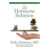 Libro The New Hormone Solution - Erika Schwartz