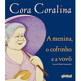 Livro A Menina, O Cofrinho E A Vovó - Cora Coralina [2010]