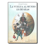 Vuelta Al Mundo En 80 Días, La, De Verne, Julio. Editorial Blume, Tapa Dura En Español, 2013