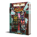Cómic Las Tortugas Ninja Vs. Street Fighter Vol.3 Español, De Paul Allor. Editorial Ecc Ediciones, Tapa Blanda En Español, 2024