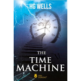 The Time Machine - Editorial Del Fondo, De Wells, H. G.. Del Fondo Editorial, Tapa Blanda En Inglés Internacional, 2019
