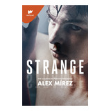 Strange | Alex Mirez