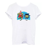 Polera Bob Esponja Patricio Batman Y Robin Super Heroes