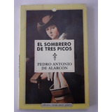 El Sombrero De Tres Picos - Pedro A. Alarcon -  Mexicanos