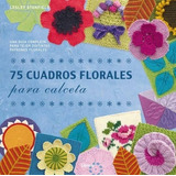 75 Cuadros Florales Para Calceta