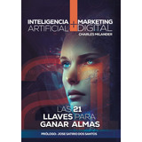 Libro: Inteligencia Artificial + Digital Marketing: Las 21 L