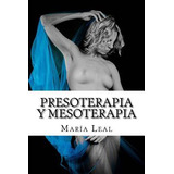 Presoterapia Y Mesoterapia : Guia Completa Sobre Los Trat...