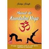 Manual De Kundalini Yoga - Unión Entre El Cuerpo Y Espíritu