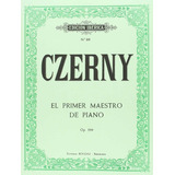 El Primer Maestro Del Piano Op.599, De Czerny, Carl. Editorial De Musica Boileau, S.l., Tapa Blanda En Español