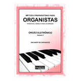 Método Preparatório De Organista - Ana Mary 40 Lições