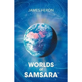 Libro Worlds Of Samsara - James Heron