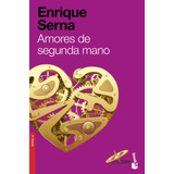 Amores De Segunda Mano, De Serna, Enrique. Serie Booket Editorial Booket México, Tapa Blanda En Español, 2021