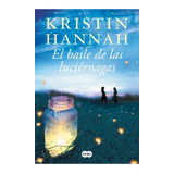 Libro El Baile De Las Luciérnagas - Kristin Hannah - Suma