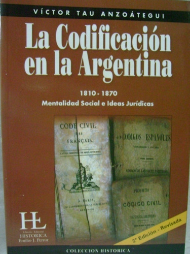 La Codificación En La Argentina. Victor Tau Anzoategui. Nuev