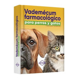Vademécum Farmacológico Para Perros Y Gatos