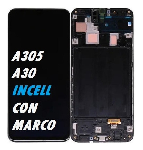 Modulo Para Samsung A305 A30 Incell Con Marco