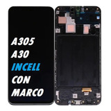 Modulo Para Samsung A305 A30 Incell Con Marco