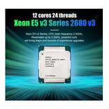 Processador Xeon E5-2680 V3 Lga2011-3 Cpu 30mb Original