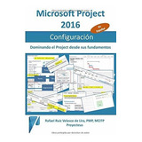 Libro : Microsoft Project 2016, Configuracion Dominando El.