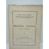 Heráldica Nacional - Enrique Ortega Ricaurte - Historia