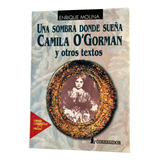 Una Sombra Donde Sueña Camila O Gorman, De Molina Enrique. Editorial Corregidor En Español