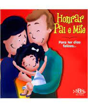 Livro Honrar Pai E Mae - Para Ter Dias Felizes - Suelen Katerine A. Santos [2013]