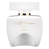 Coffee Woman Duo Desodorante Colônia 100ml - O Boticário