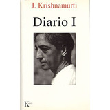 Diario I - Krishnamurti, Jiddu, De Krishnamurti, Jiddu. Editorial Kairós En Español