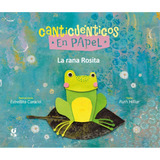 La Rana Rosita - Canticuenticos En Papel