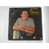 Lp Camarão E Seu Acordeon: Na Toca Do Camarão 1978 Frete $20