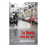 Libro La Lluvia Sabe Por Qué /349