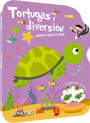 Libro Tortugas Y Diversion Super Pinta Y Pega