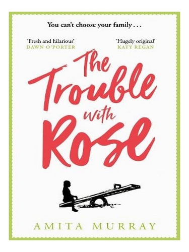 The Trouble With Rose (paperback) - Amita Murray. Ew02