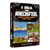 A Bíblia Para Minecrafters | Histórias Da Bíblia Contadas Bloco A Bloco | Capa Dura