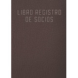 Libro: Libro Registro De Socios: El Libro De Membresía Para 